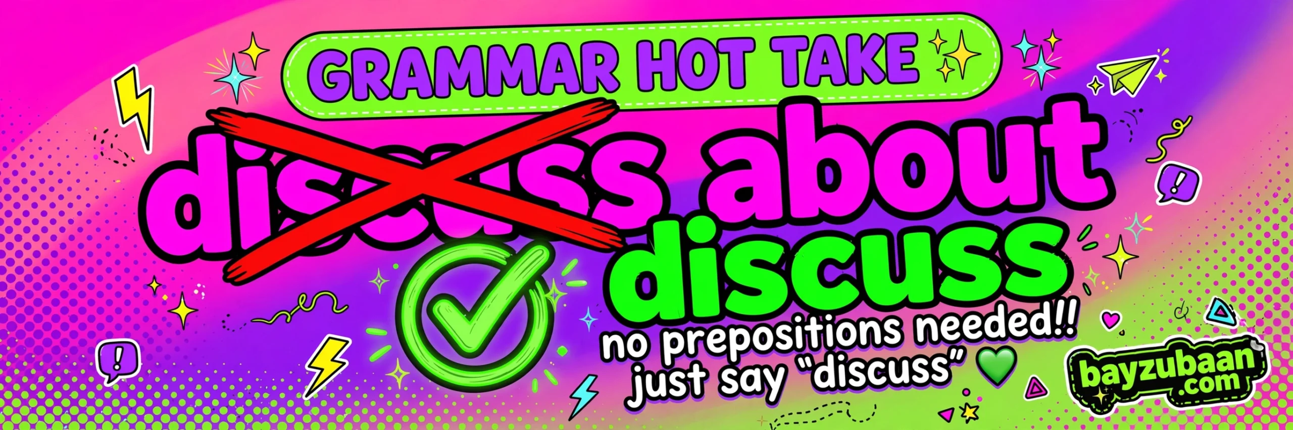 The 20 Preposition Mistakes Urdu Speakers Make Most (“Discuss About”, “Married With”, “Reply Back”)