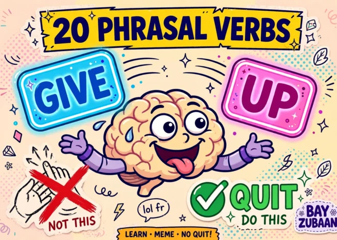 20 Phrasal Verbs Urdu and Hindi Speakers Translate Literally (and What to Say Instead)